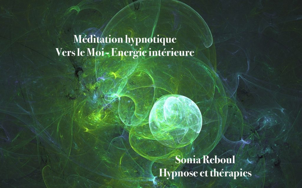 Hypnose méditative : l’énergie du Moi supérieur