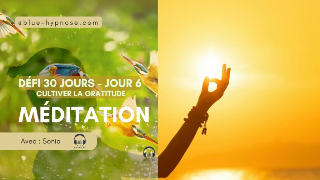 Cultiver la gratitude Méditation Guidée