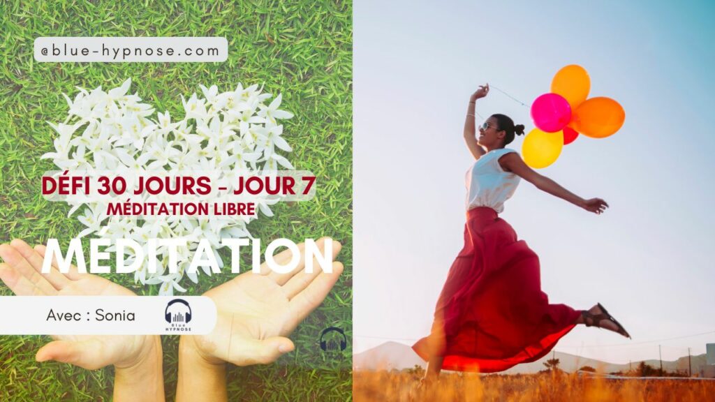 Jour 7 méditation Libre